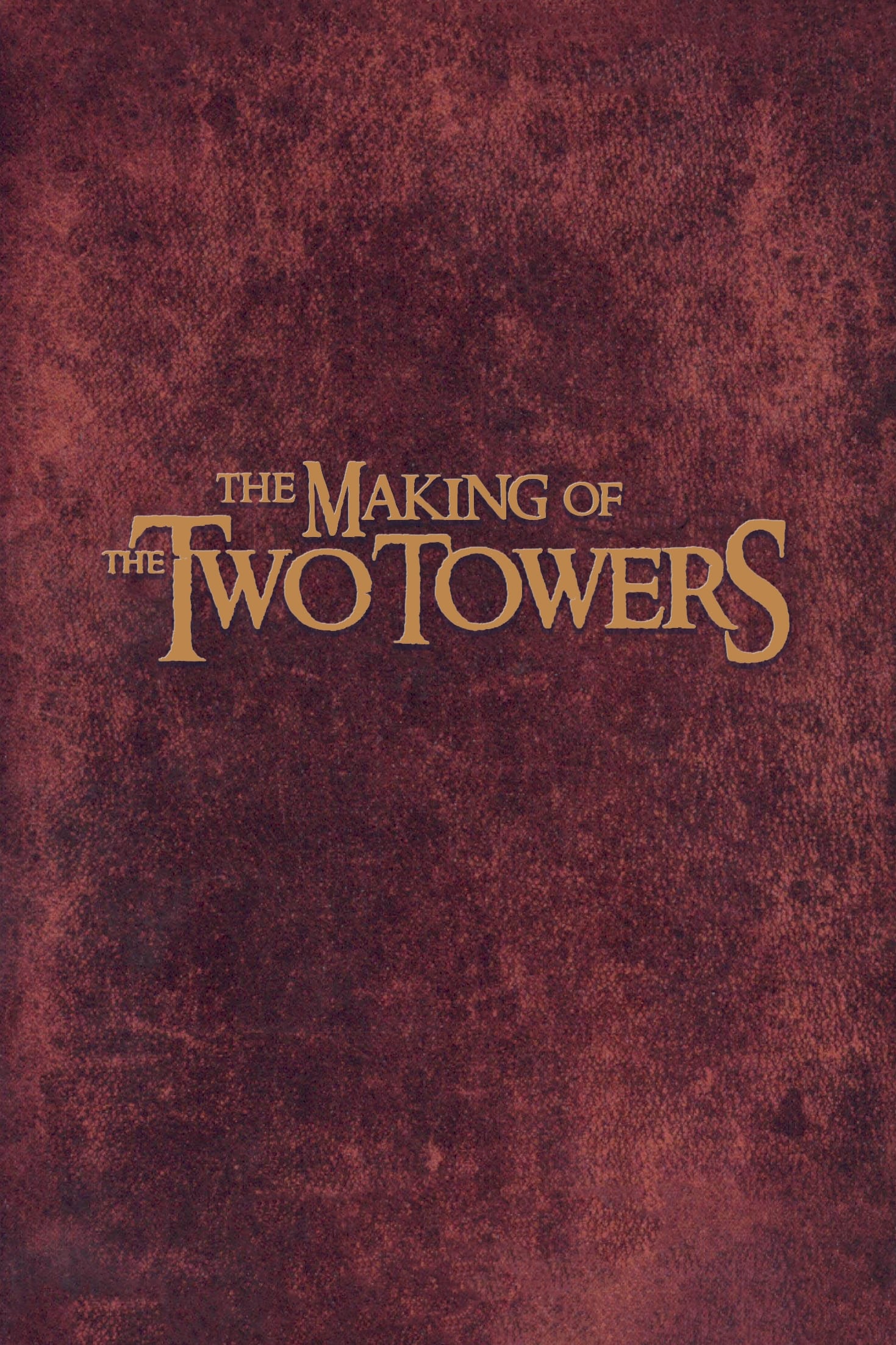 The Making of 'The Two Towers' (2003) [93972] (A1724436385) [[Movies]] --Plex--